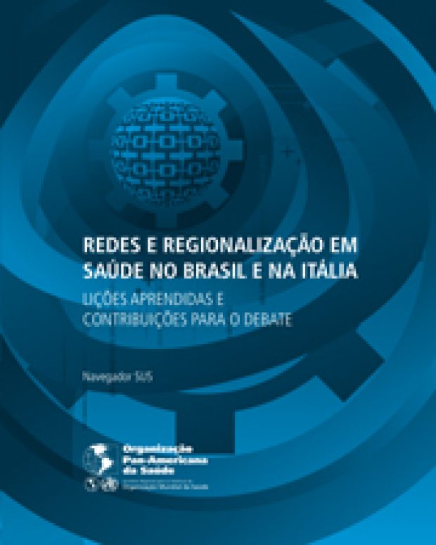 Redes e Regionalização em Saúde no Brasil e na Itália – Lições aprendidas e contribuições para o debate
