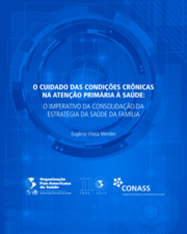O Cuidado das Condições Crônicas na Atenção Primária à Saúde: O Imperativo da Consolidação da Estratégia da Saúde da Família