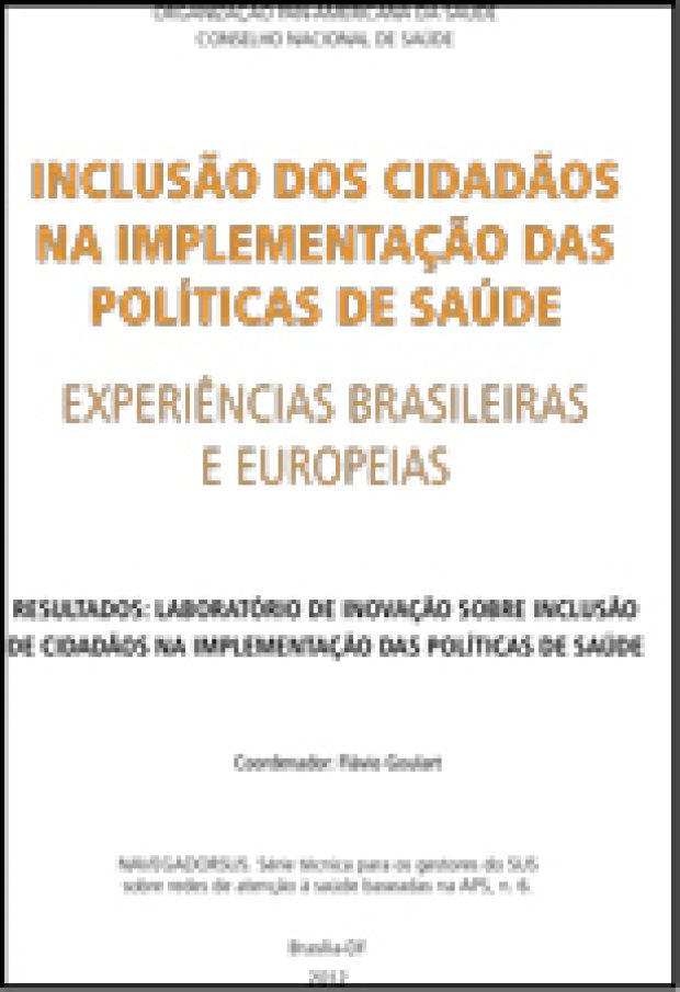 Inclusão dos Cidadãos na Implementação das Políticas de Saúde Experiências Brasileiras e Europeias