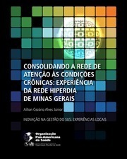 Consolidando a rede de atenção às condições crônicas: experiência da Rede Hiperdia de Minas Gerais