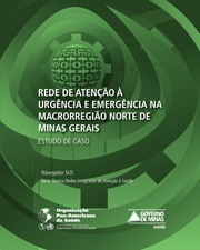 Rede de Atenção à Urgência e Emergência na Macrorregião Norte de Minas Gerais – Estudo de Caso