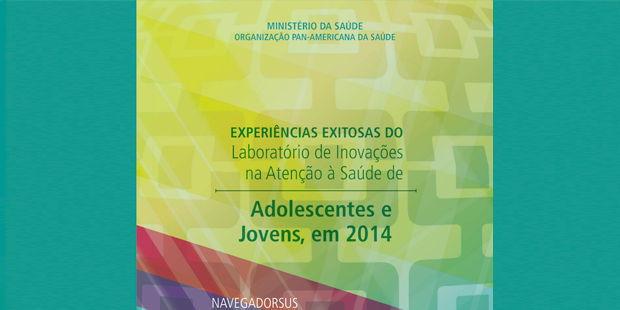 Sete experiências na atenção à saúde de Adolescentes e Jovens