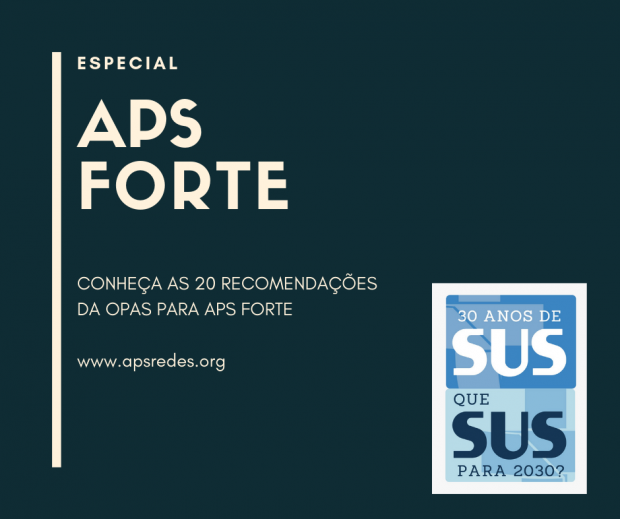 Você conhece as recomendações da OPAS para uma APS Forte?