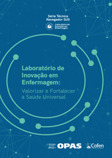 Laboratório de Inovação em Enfermagem: Valorizar e Fortalecer a Saúde Universal