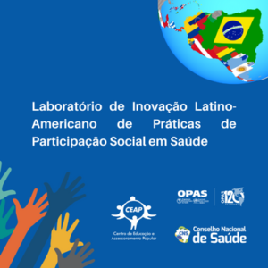 Laboratório de Inovação Latino-Americano de Práticas de Participação Social em Saúde