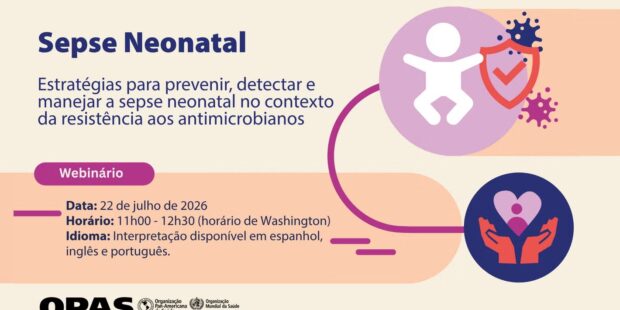 Webinário | Estratégias para prevenir, detectar e manejar a sepse neonatal no contexto da resistência aos antimicrobianos