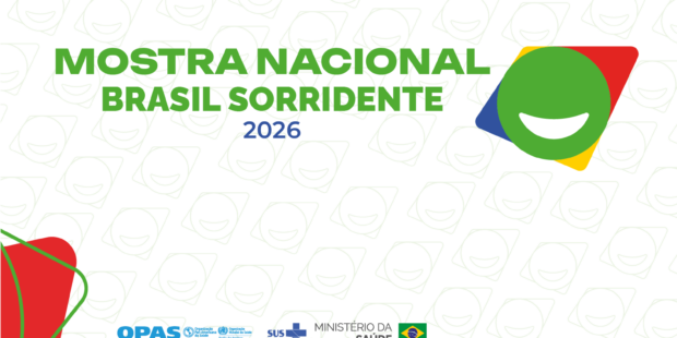 Mostra Nacional de Saúde Bucal – Brasil Sorridente divulga resultados das cinco regiões do país